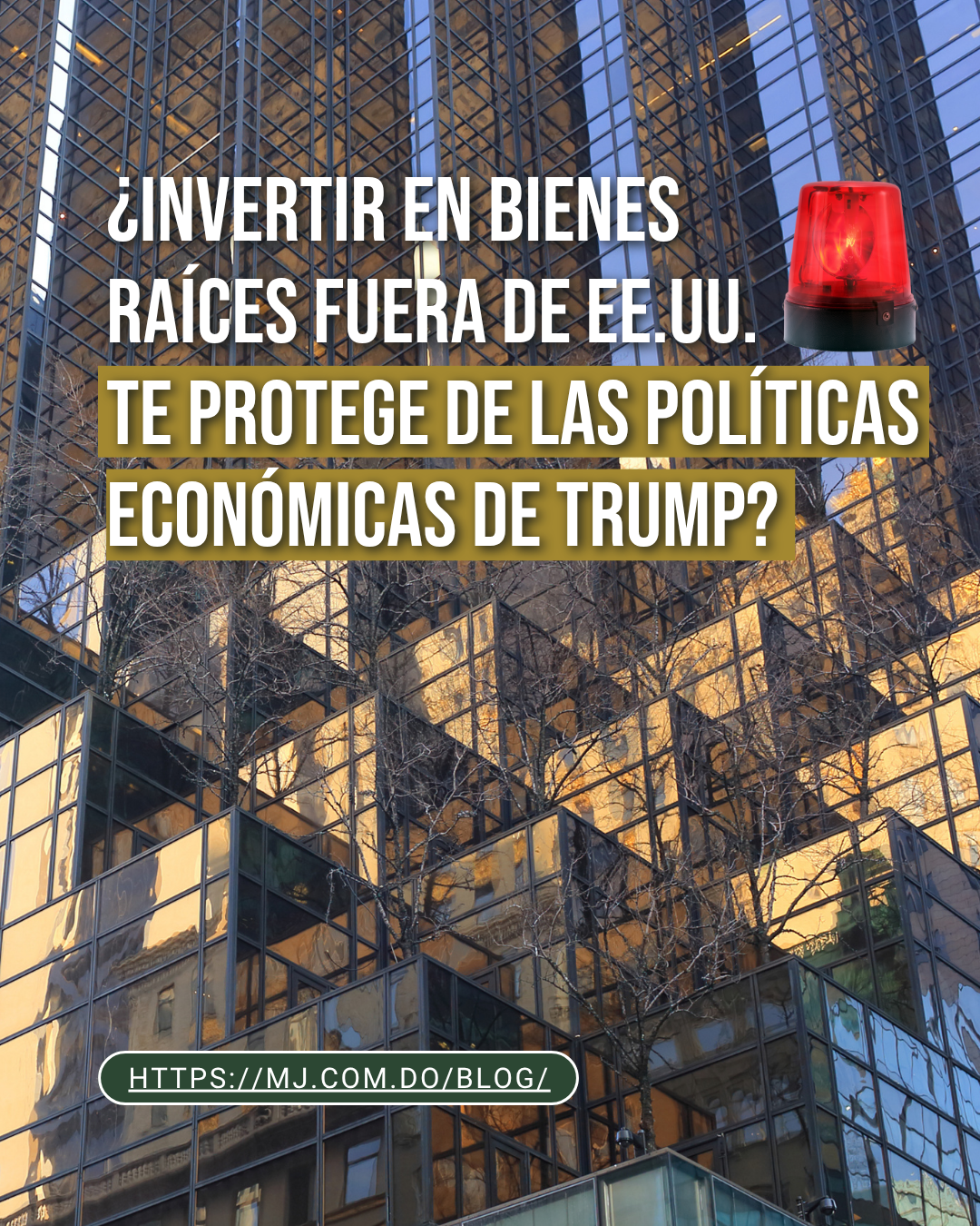 ¿Invertir en bienes raíces fuera de EE.UU. te protege de las políticas económicas de Trump?